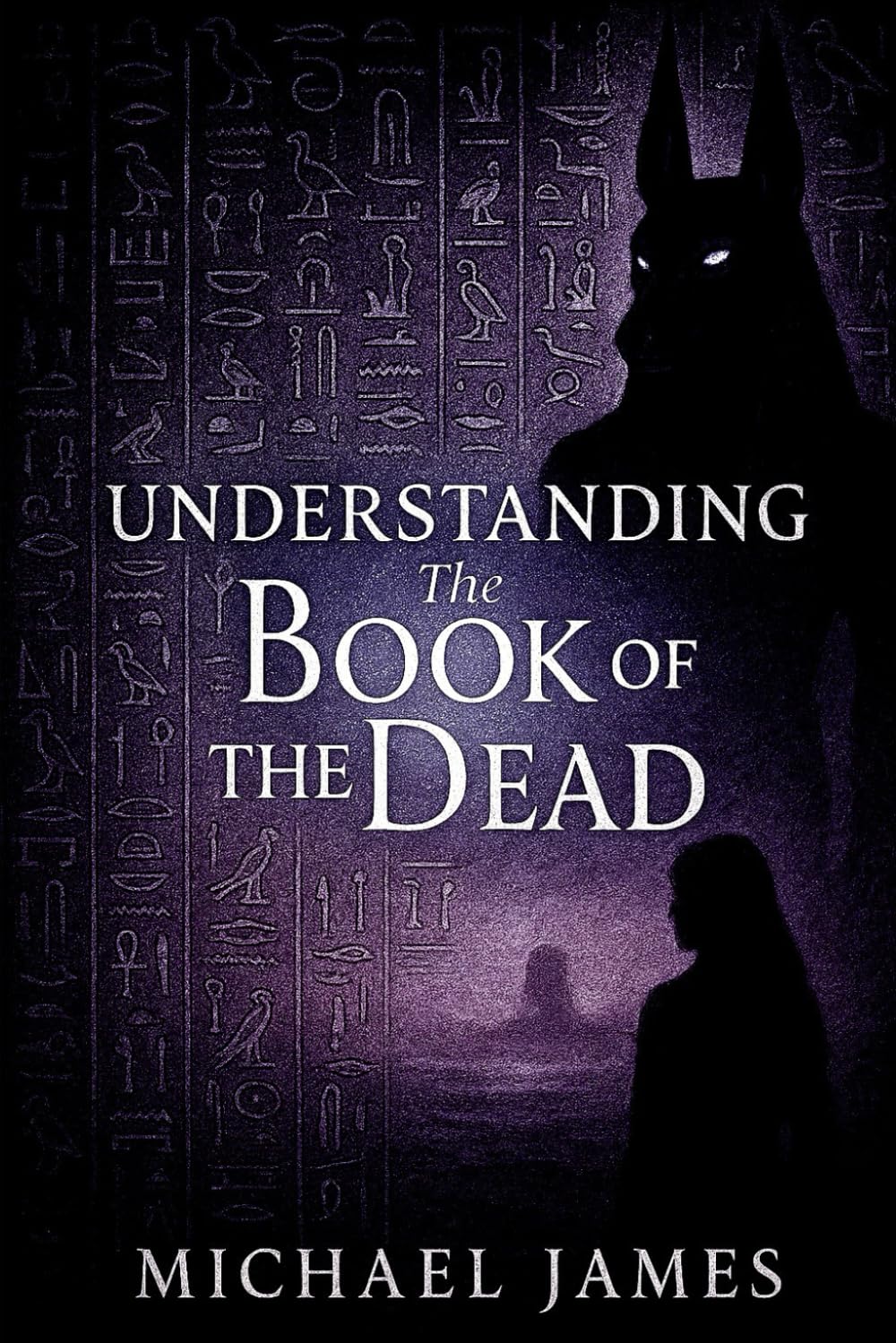 Understanding The Book Of The Dead (Understanding Lost Knowledge)