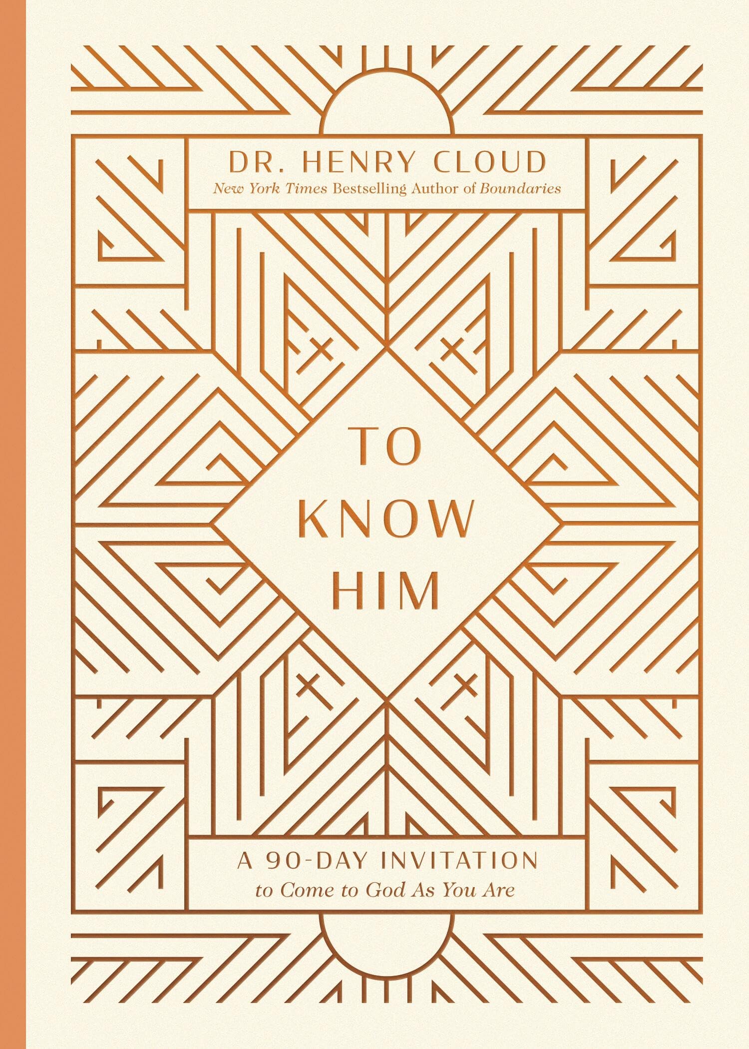 To Know Him: A 90-Day Invitation to Come to God As You Are