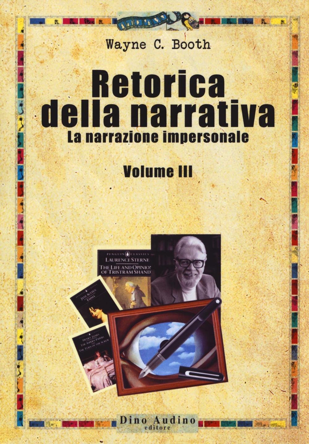 Retorica della narrativa. La narrazione impersonale (Vol. 3)