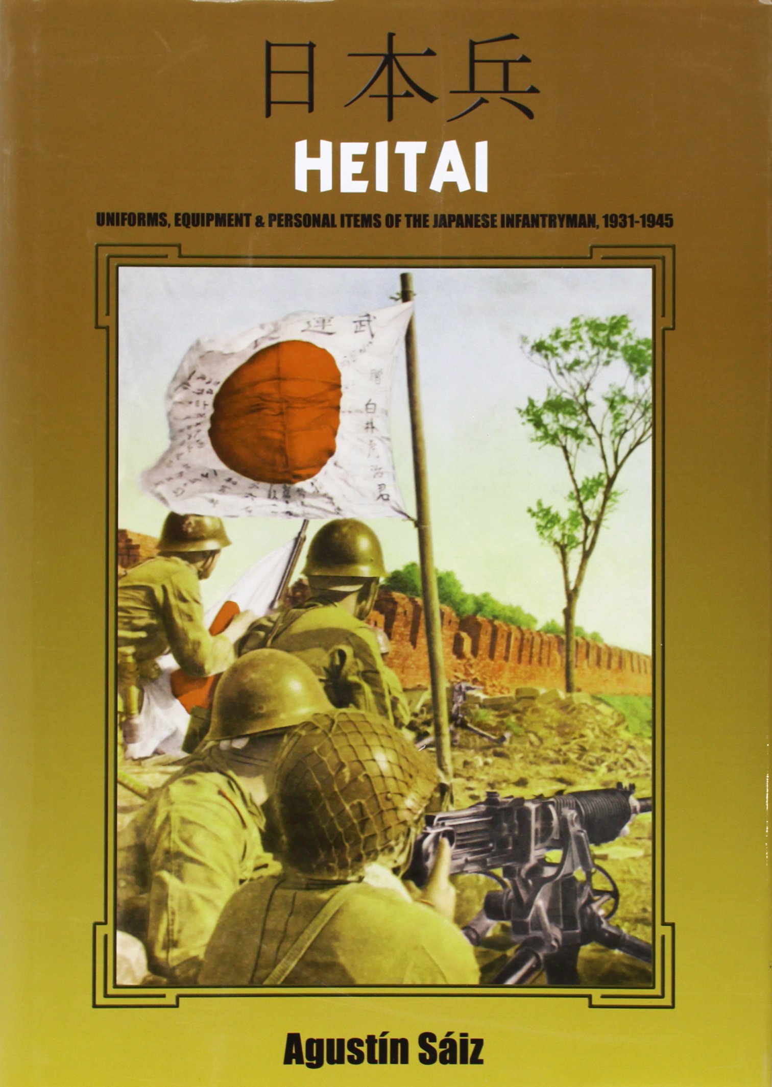Heitai: Japanese Infantryman, 1931-1945