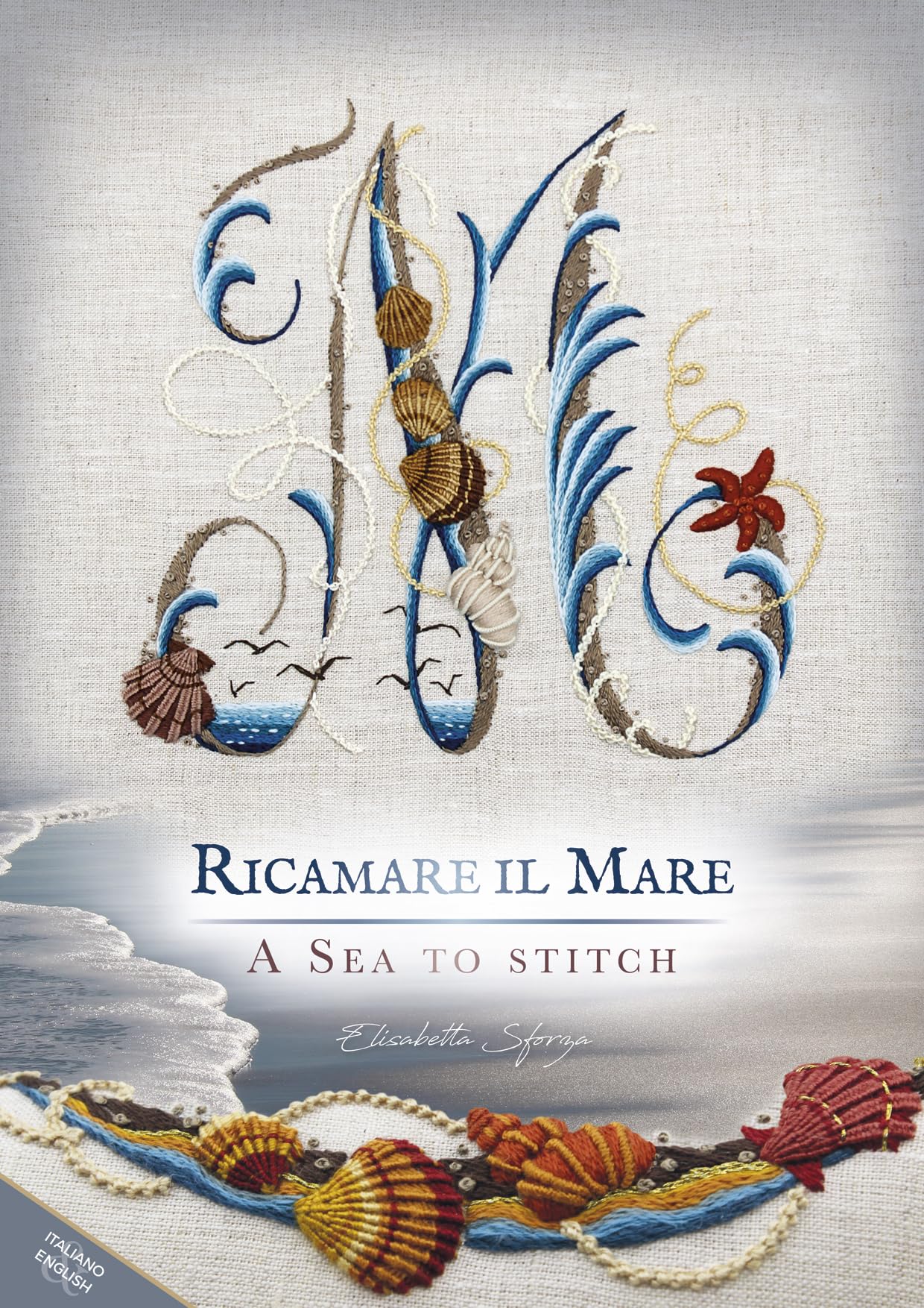 Ricamare il mare-A sea to stitch. Ediz. bilingue
