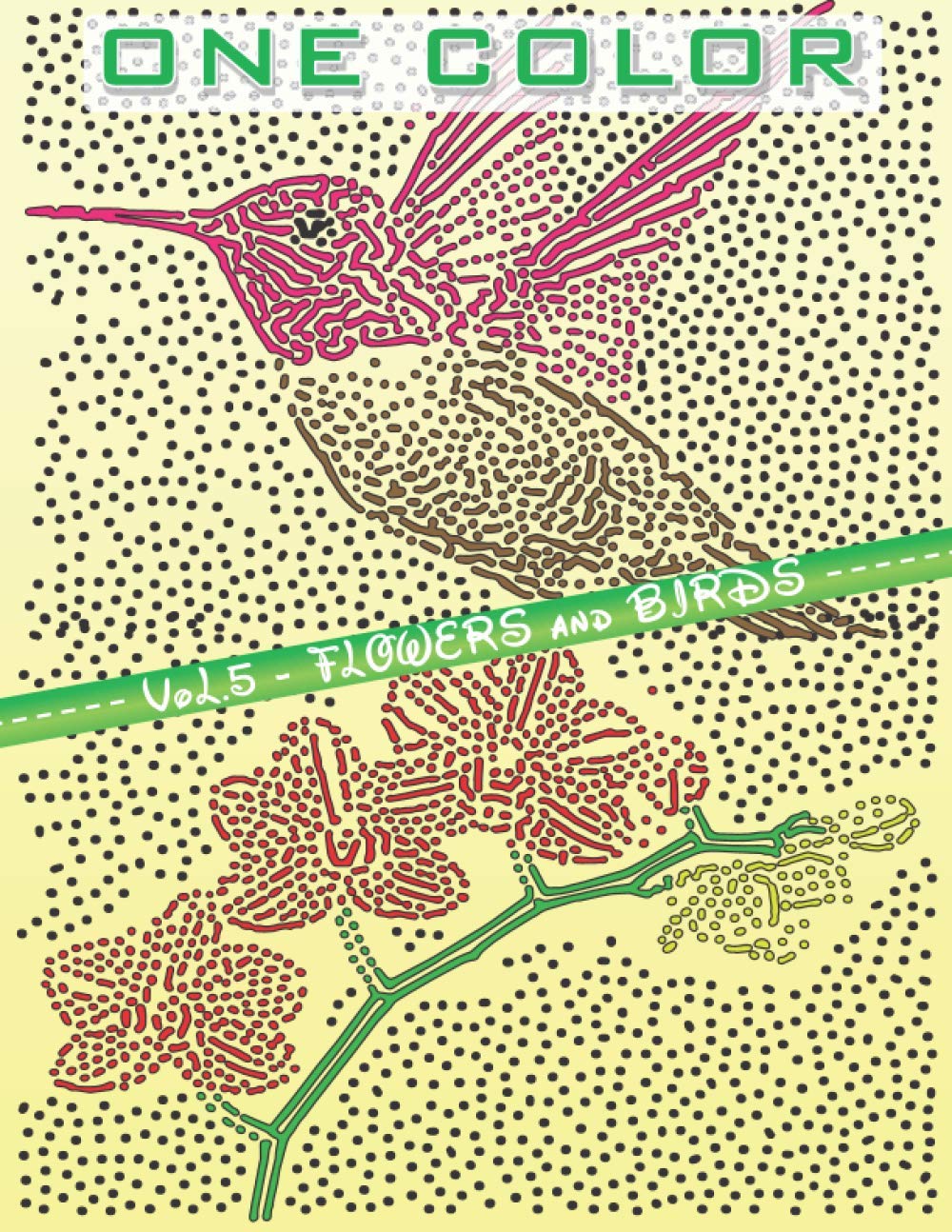 ONE COLOR: VoL.5 - FLOWERS and BIRDS (One color coloring book)