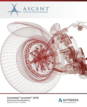 Autodesk Inventor 2018 Advanced Part Modeling Autodesk Authorized Publisher