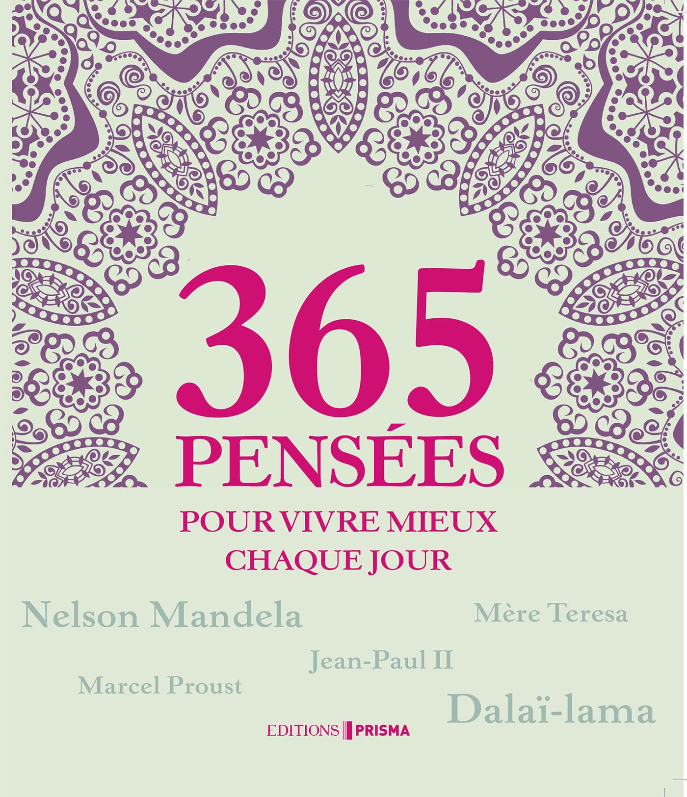 365 Pensées Pour Vivre Mieux Chaque Jour