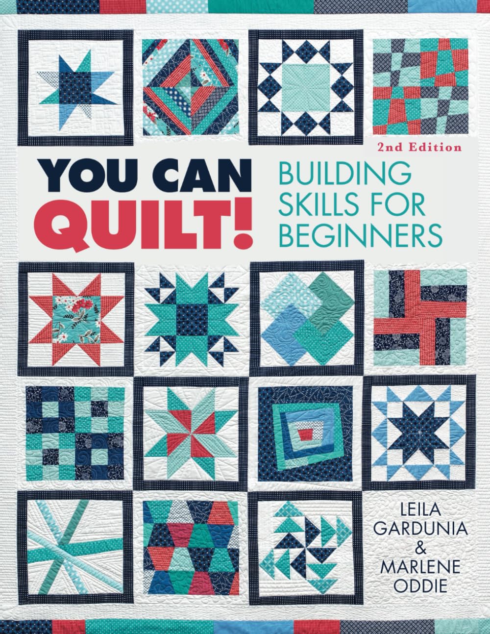 You Can Quilt! Building Skills for Beginners      Paperback – February 22, 2022