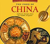 The Food of China: Authentic Recipes from the Middle Kingdom (Food of Series)