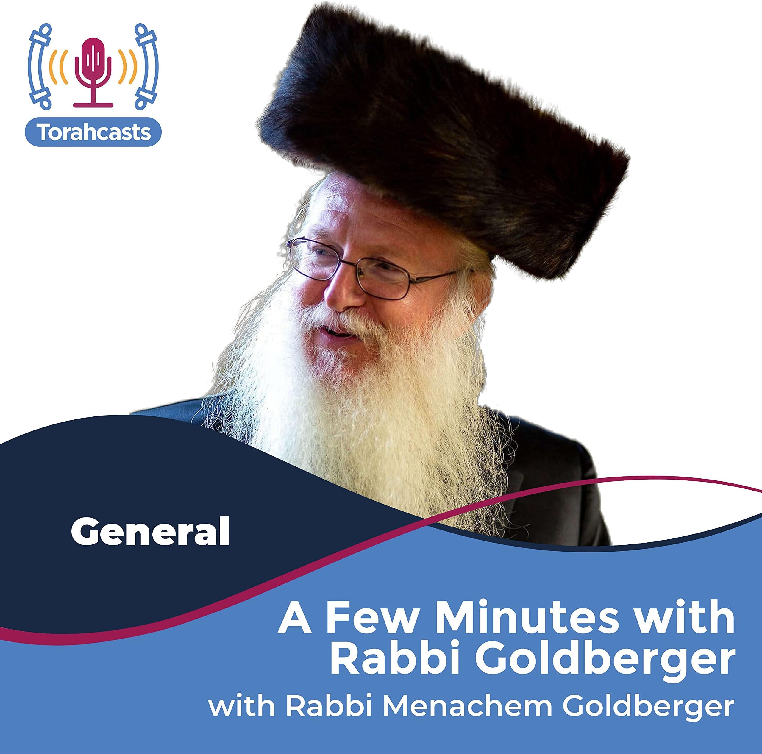 A Few Minutes with Rabbi Goldberger