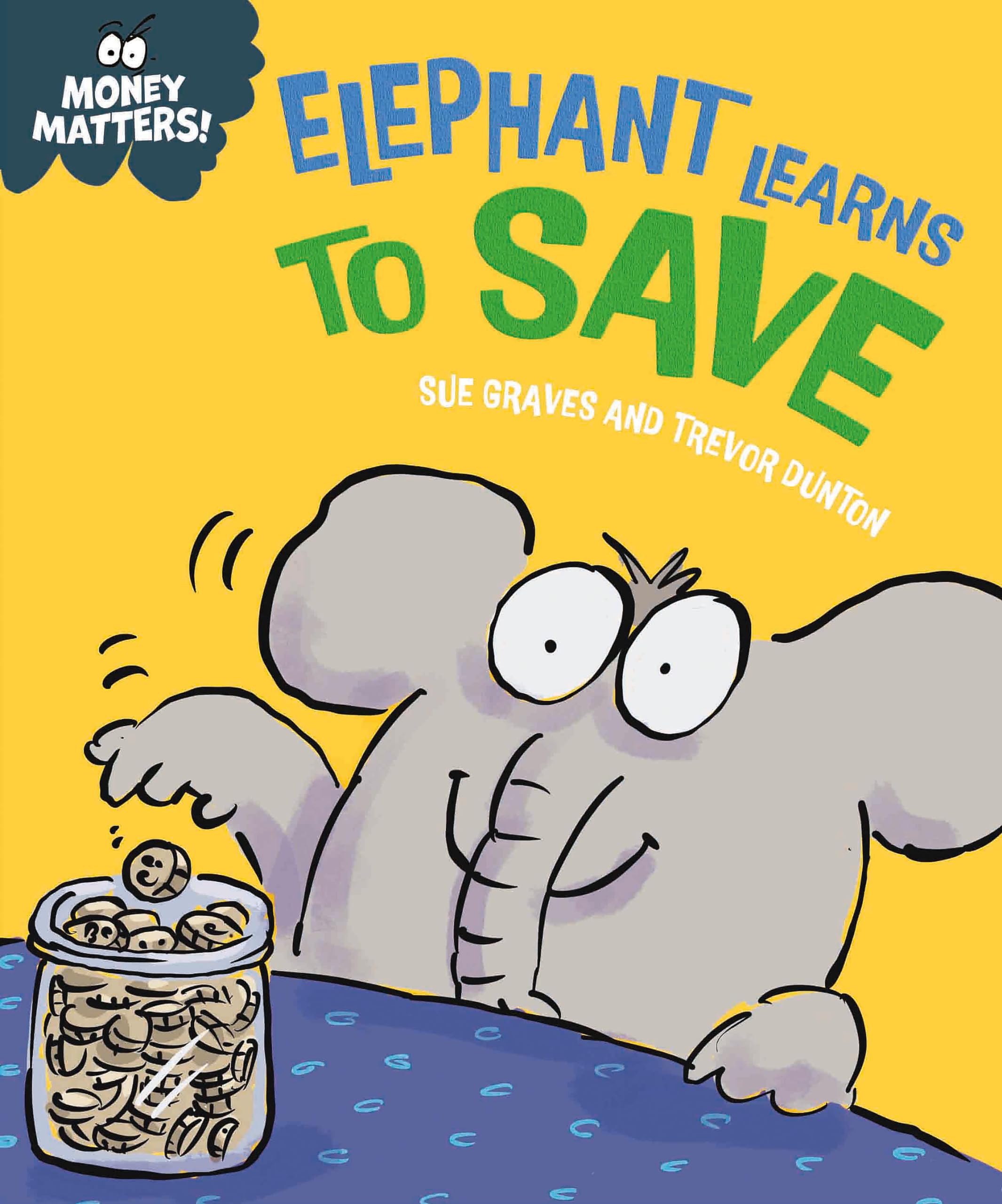 Elephant Learns to Save (Money Matters)