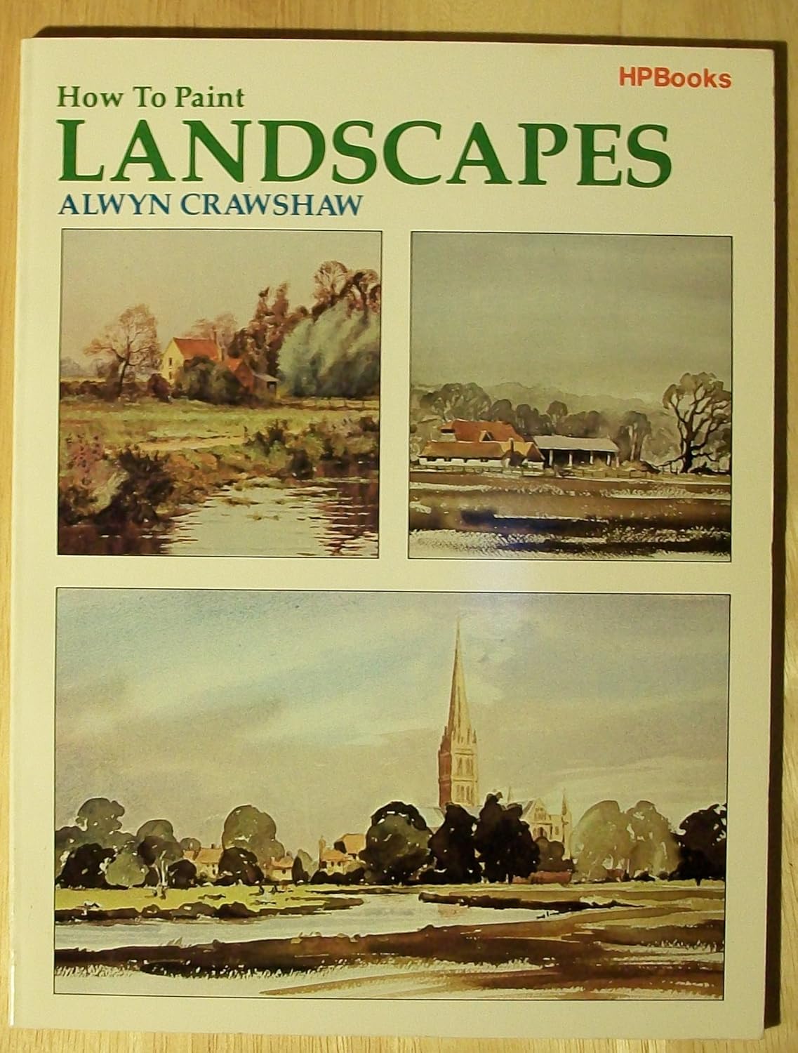 How to Paint Landscapes Alwyn Crawshaw, Judith Wesley Allen