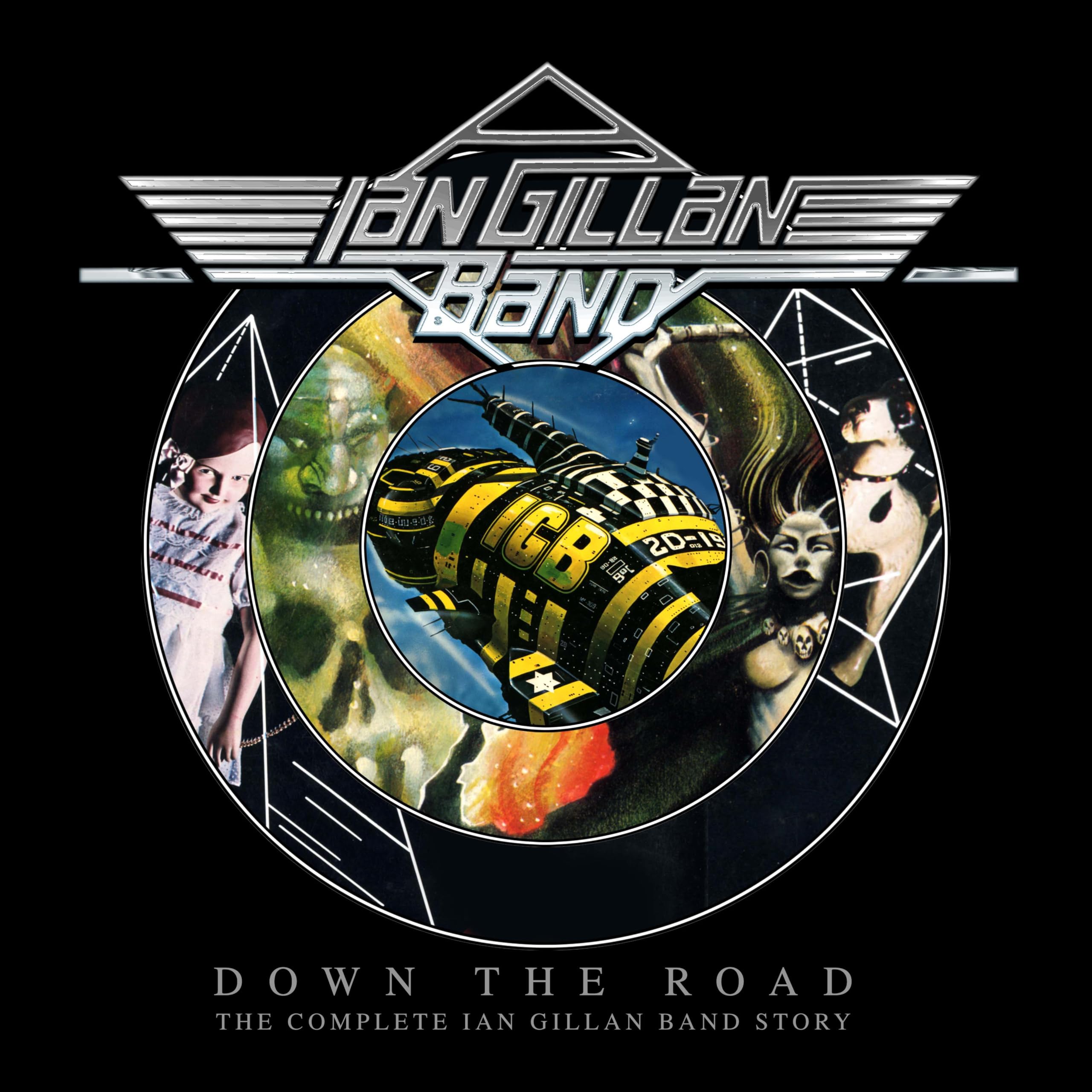 Down the Road the Complete Ian Gillan Band Story