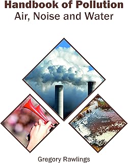 Handbook of Pollution: Air, Noise and Water