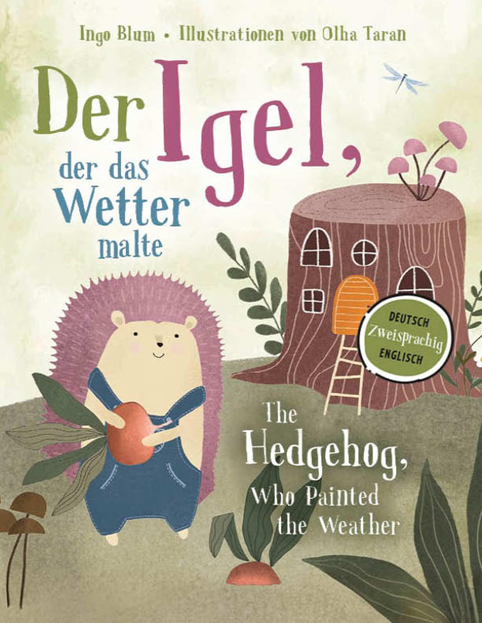 Der Igel, der das Wetter malte - The Hedgehog, Who Painted the Weather: Zweisprachig in Deutsch und Englisch über Mut, Freundschaft und Klimawandel ... Bücher. Zweisprachige Geschichten für Kinder)
