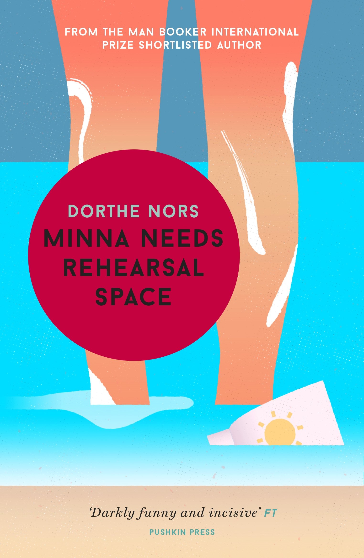 Minna Needs Rehearsal Space By Dorthe Nors