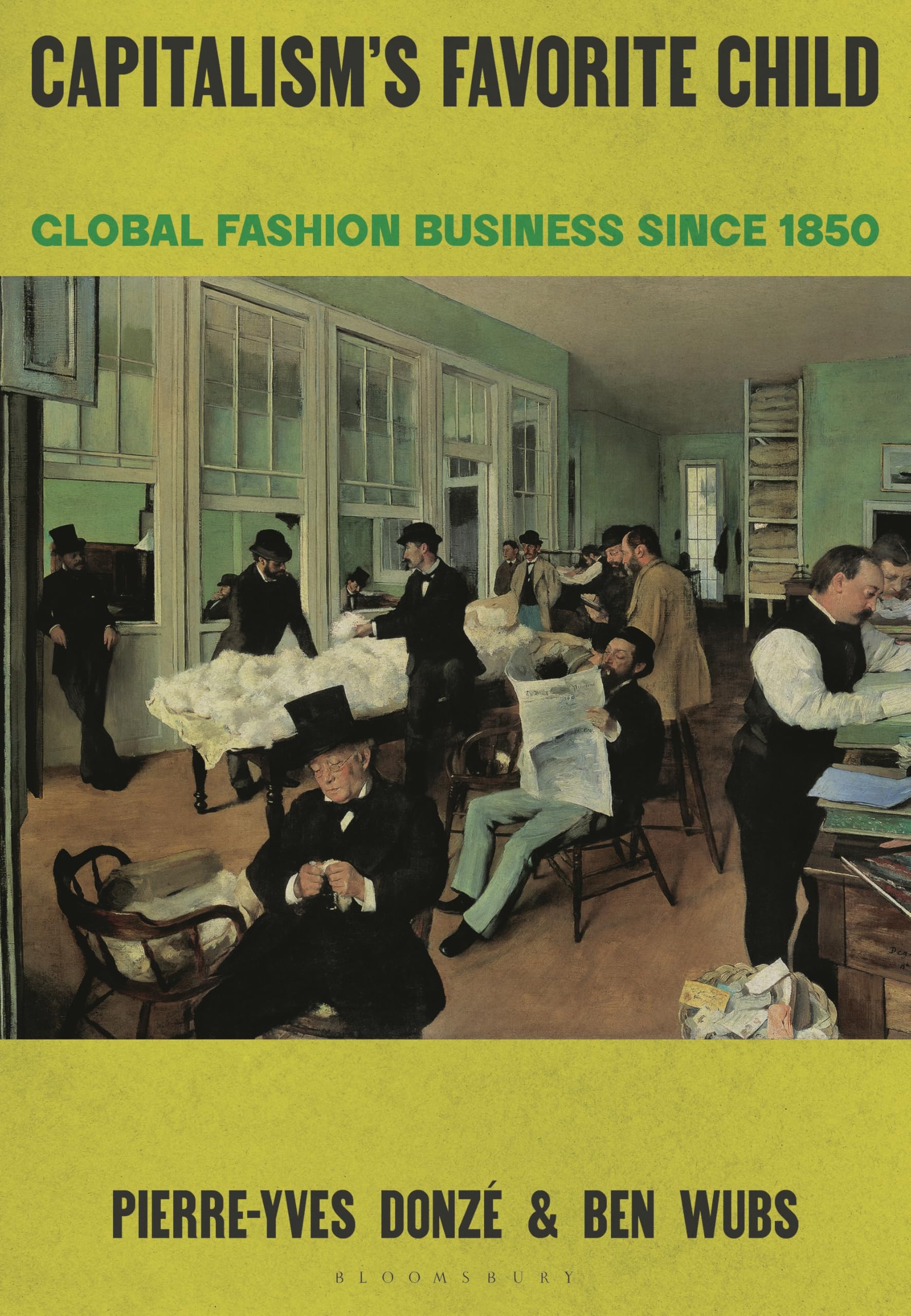 Capitalism’s Favorite Child: Global Fashion Business since 1850