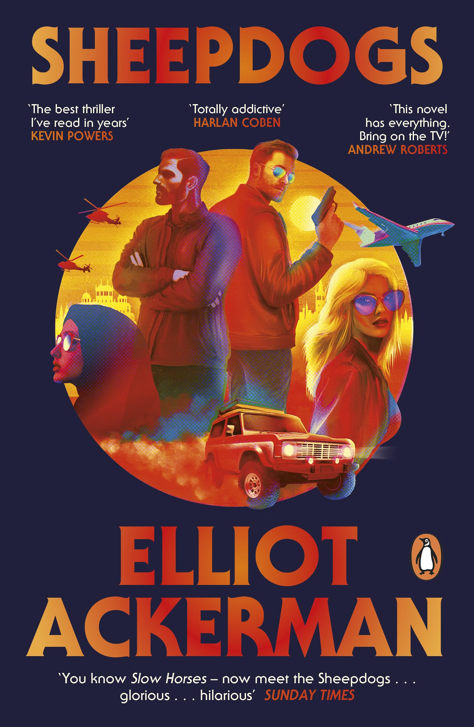 Sheepdogs: The funny, action-packed new spy thriller from the bestselling author of 2034