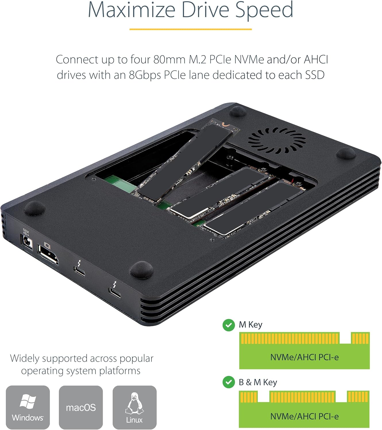 StarTech.com 4 Bay Thunderbolt 3 NVMe Enclosure, for M.2 NVMe SSD Drives, 1x DisplayPort Video/ 2X TB3 Downstream Ports, 40Gbps, 72W Power Supply, External Hard Drive Enclosure , TAA (M2E4BTB3)