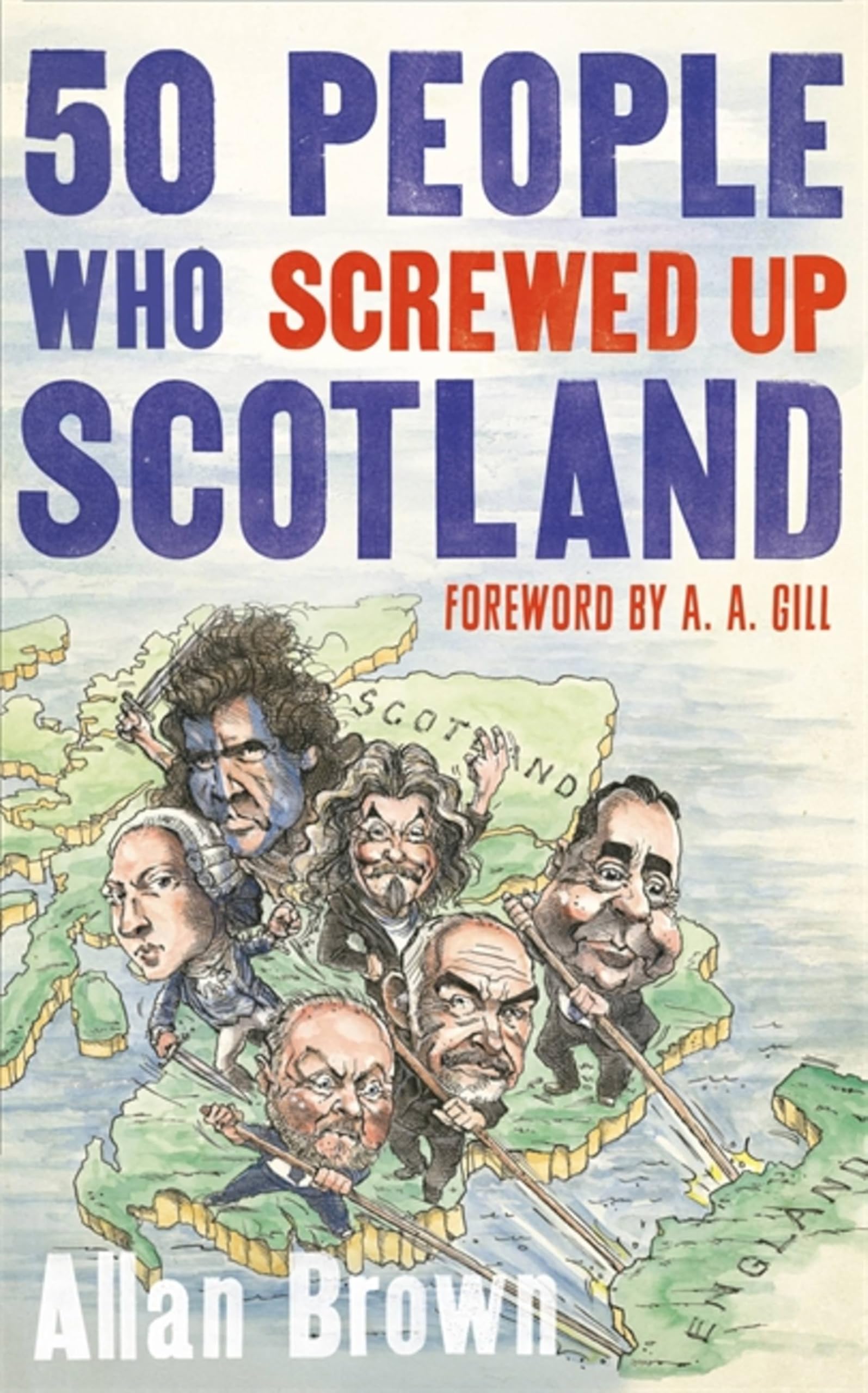 50 People Who Screwed Up Scotland (Detective Joe Sandilands) - Brown, Allan