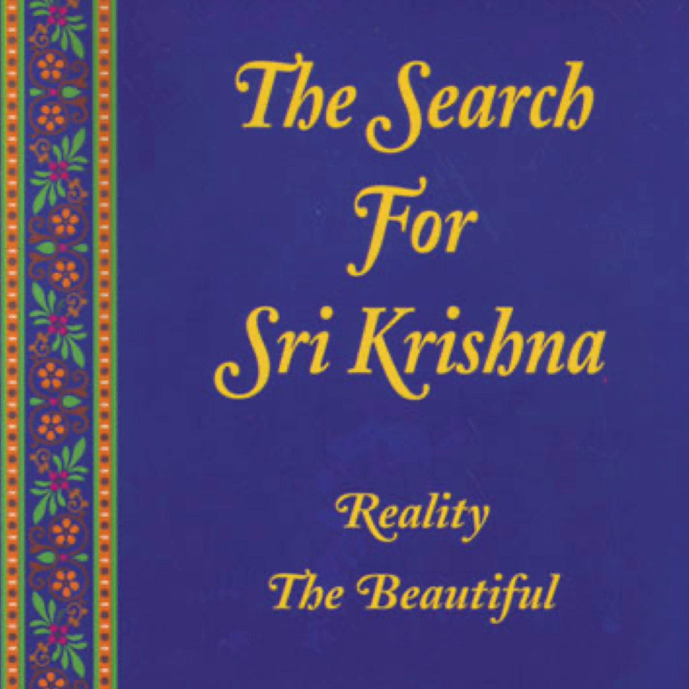Search for Sri Krishna: Reality the Beautiful