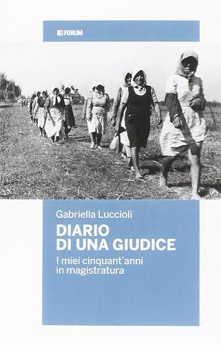 Diario di una giudice. I miei cinquant'anni in magistratura