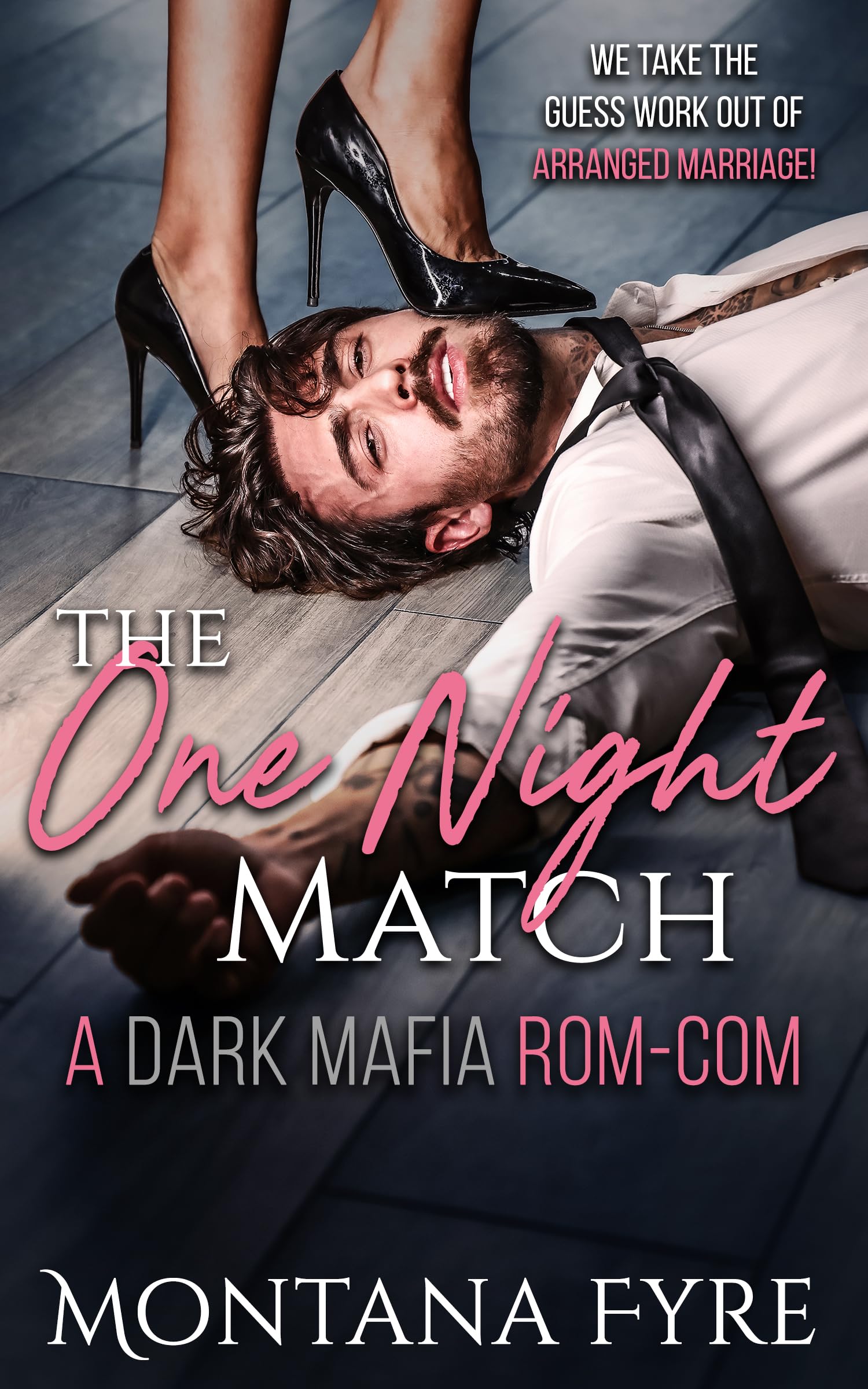 The One Night Match : A Dark Mafia Rom-Com (Mafia Matchmaker Book 1)