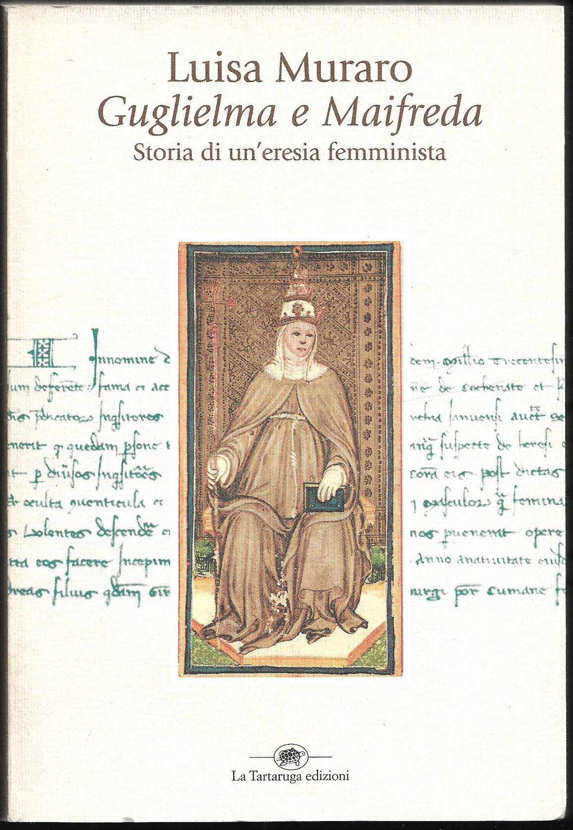 Guglielma e Maifreda. Storia di un'eresia femminista