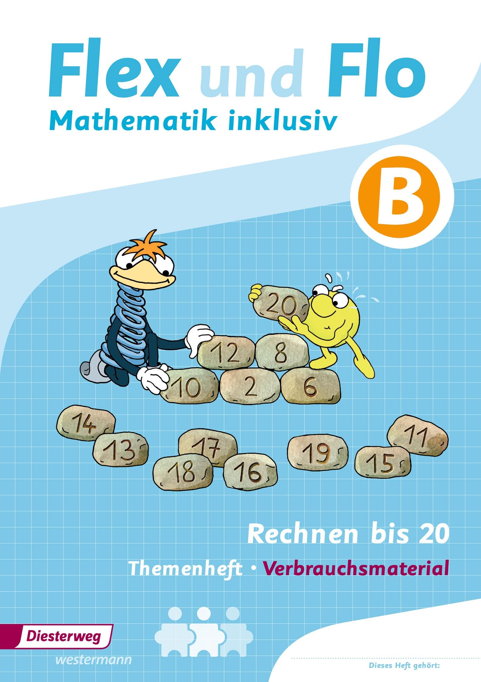 Flex und Flo - Mathematik inklusiv: Rechnen bis 20 inklusiv B (Flex und Flo - Mathematik inklusiv: Ausgabe 2017)