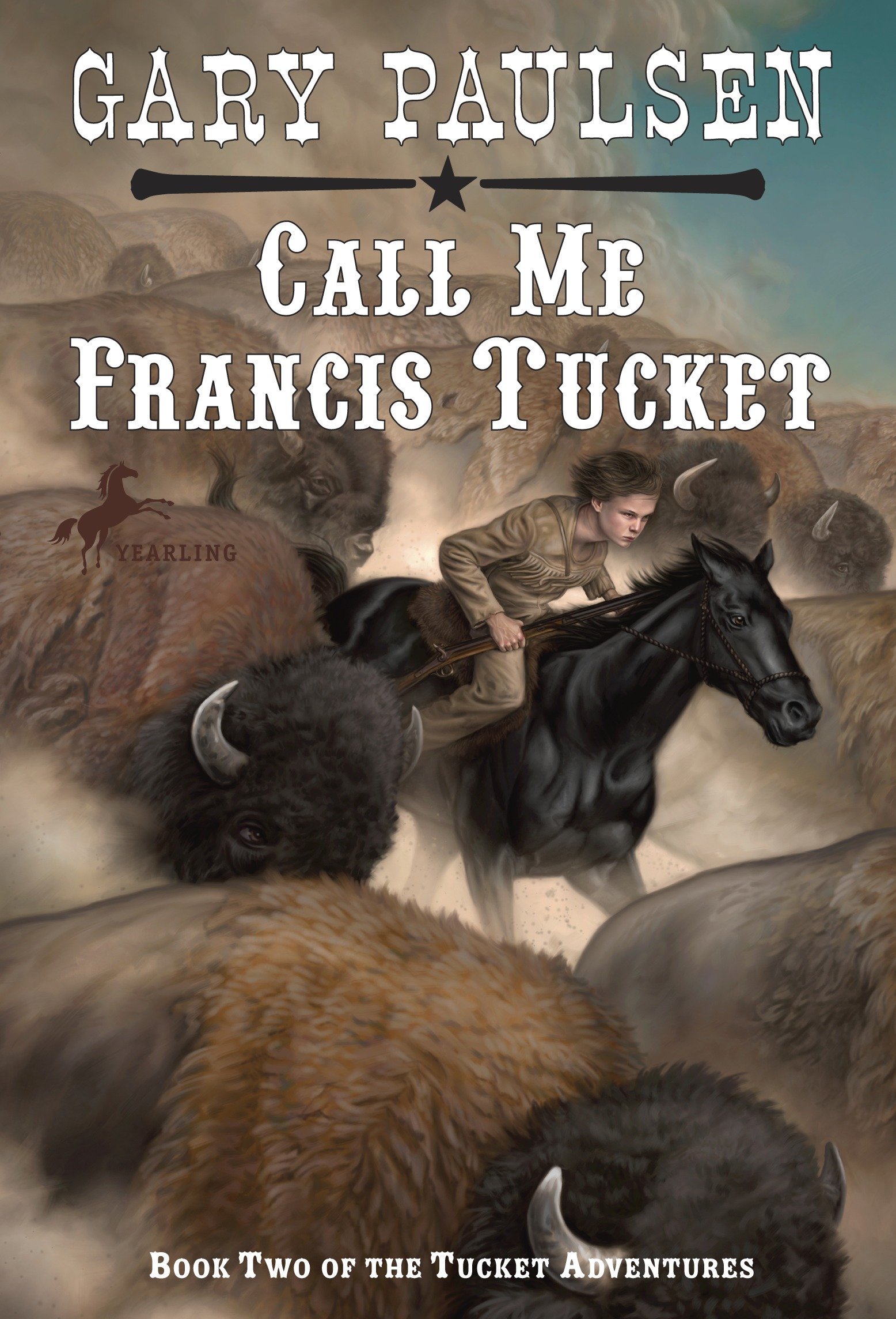 Gary PaulsenCall Me Francis Tucket (Tucket Adventures (Paperback))