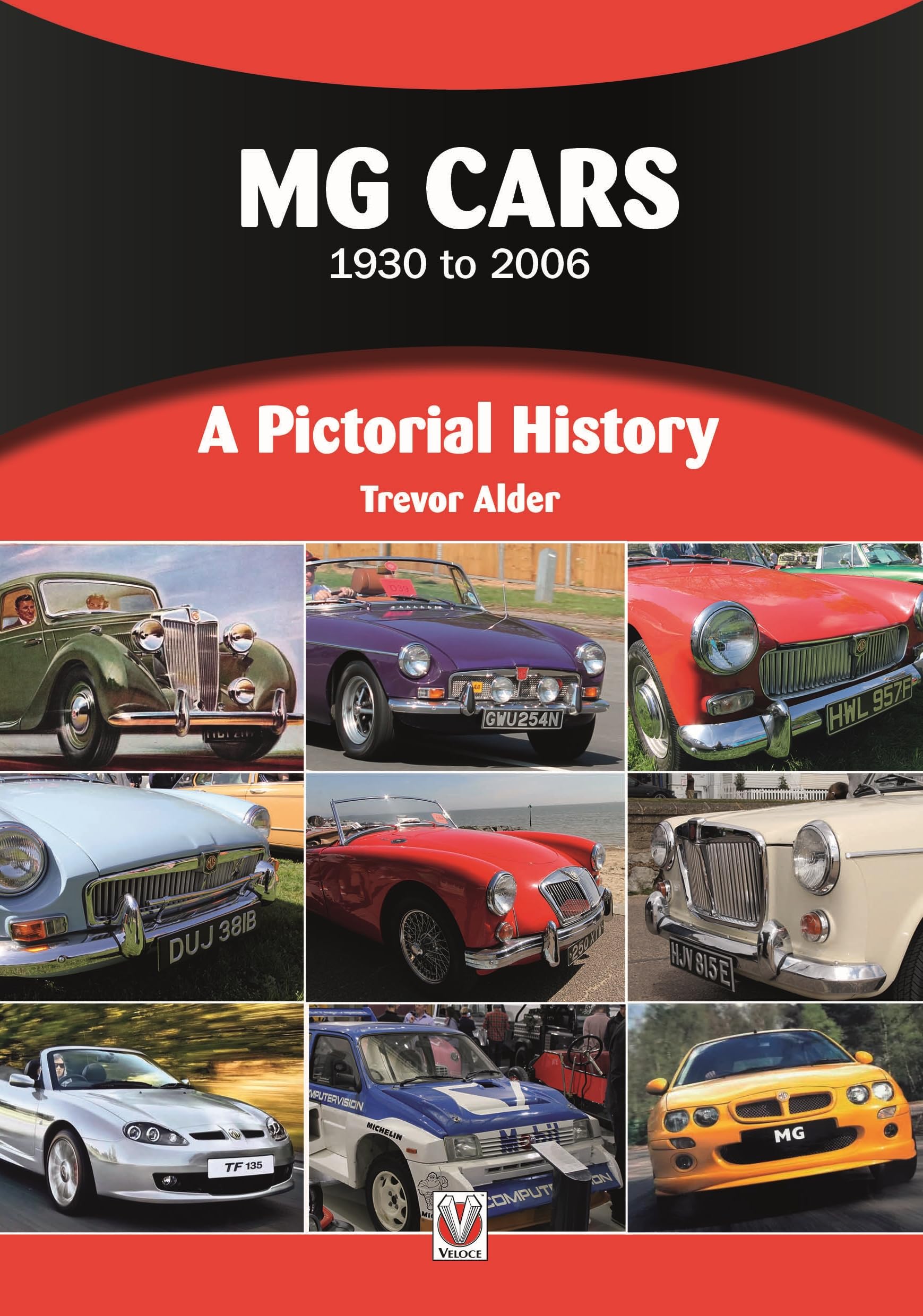 Mg Cars 1930 to 2006 : A Pictorial History