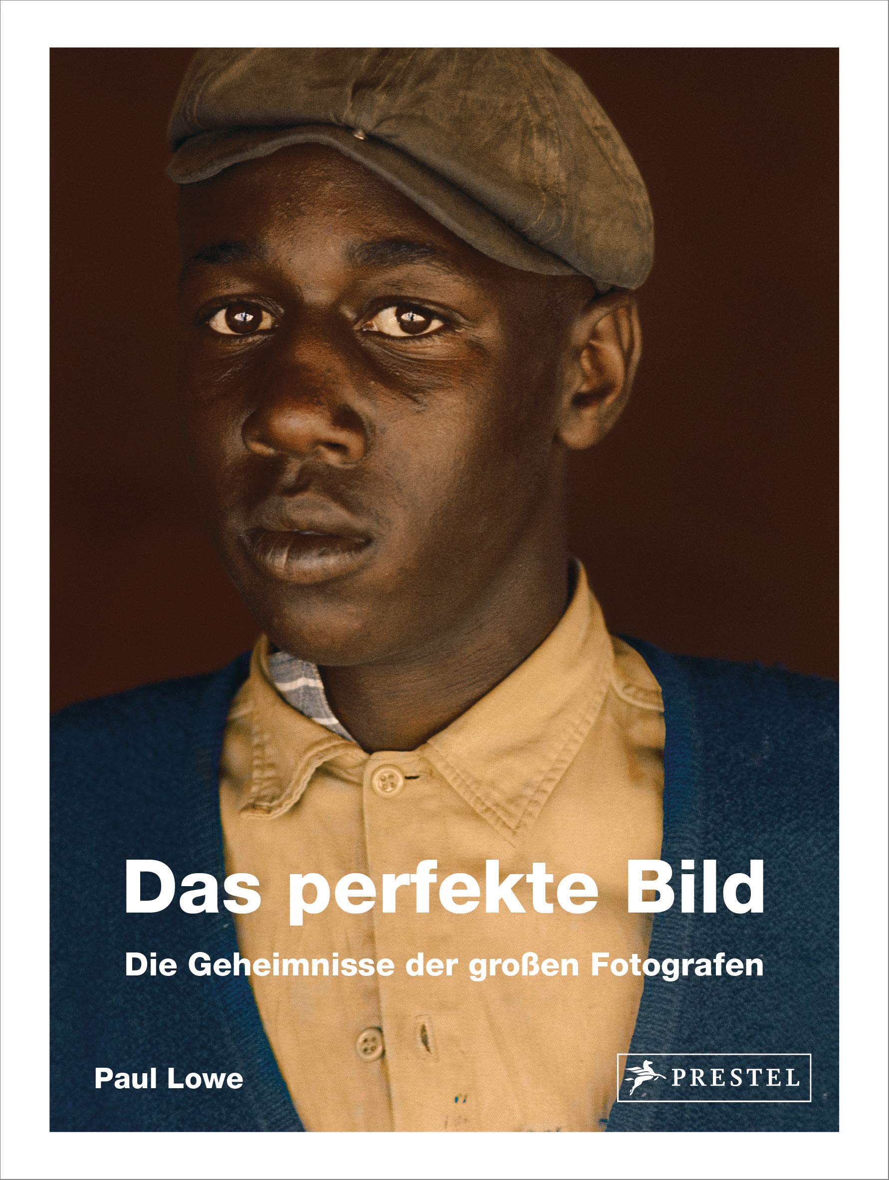 Das perfekte Bild: Die Geheimnisse der großen Fotografen