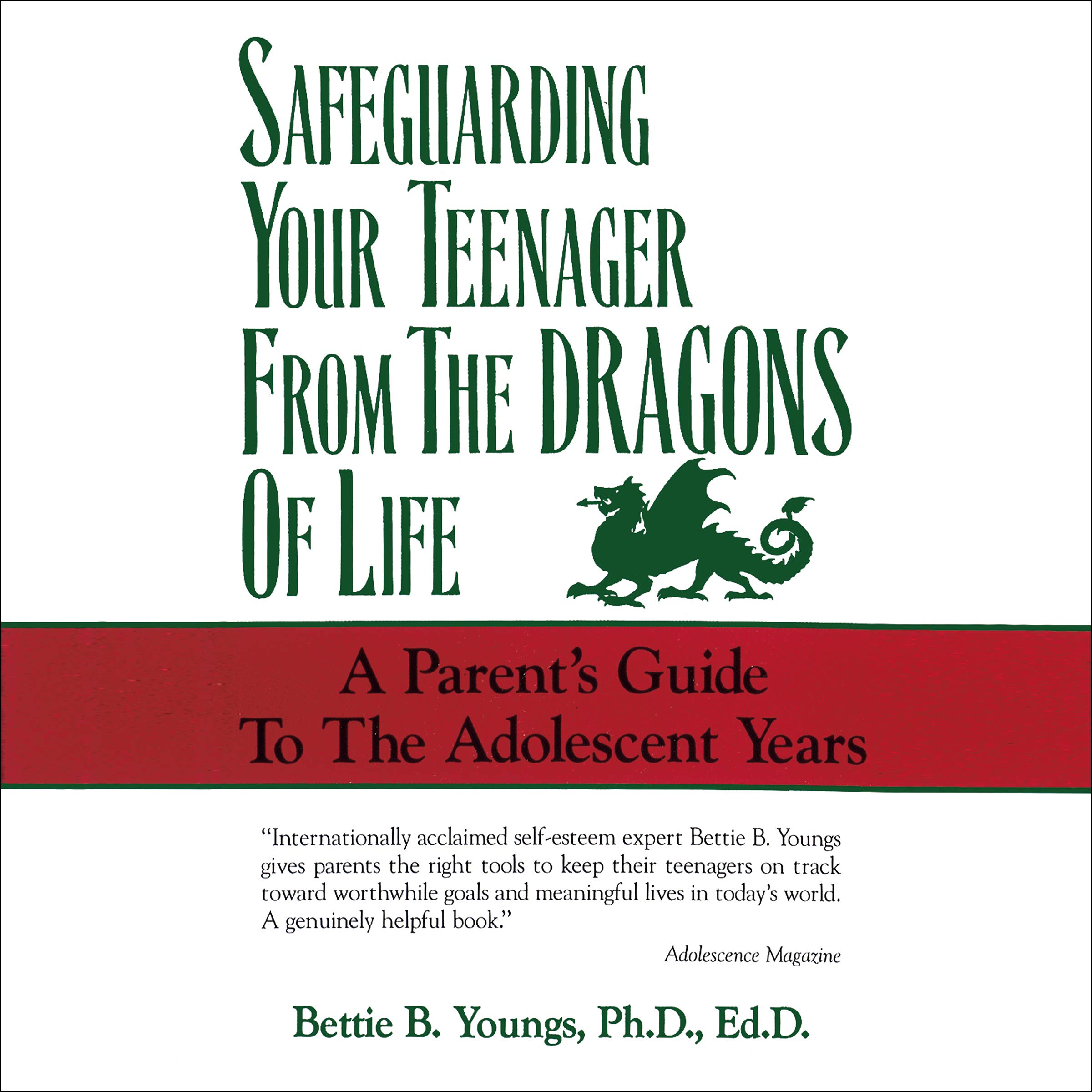 Safeguarding Your Teenagers from the Dragons of Life