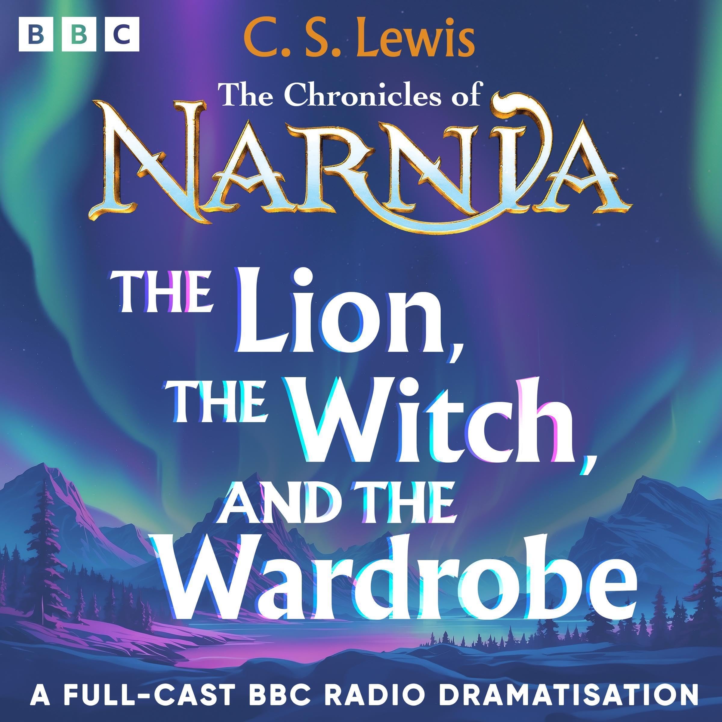 Cover art for The Chronicles Of Narnia: The Lion, The Witch And The Wardrobe