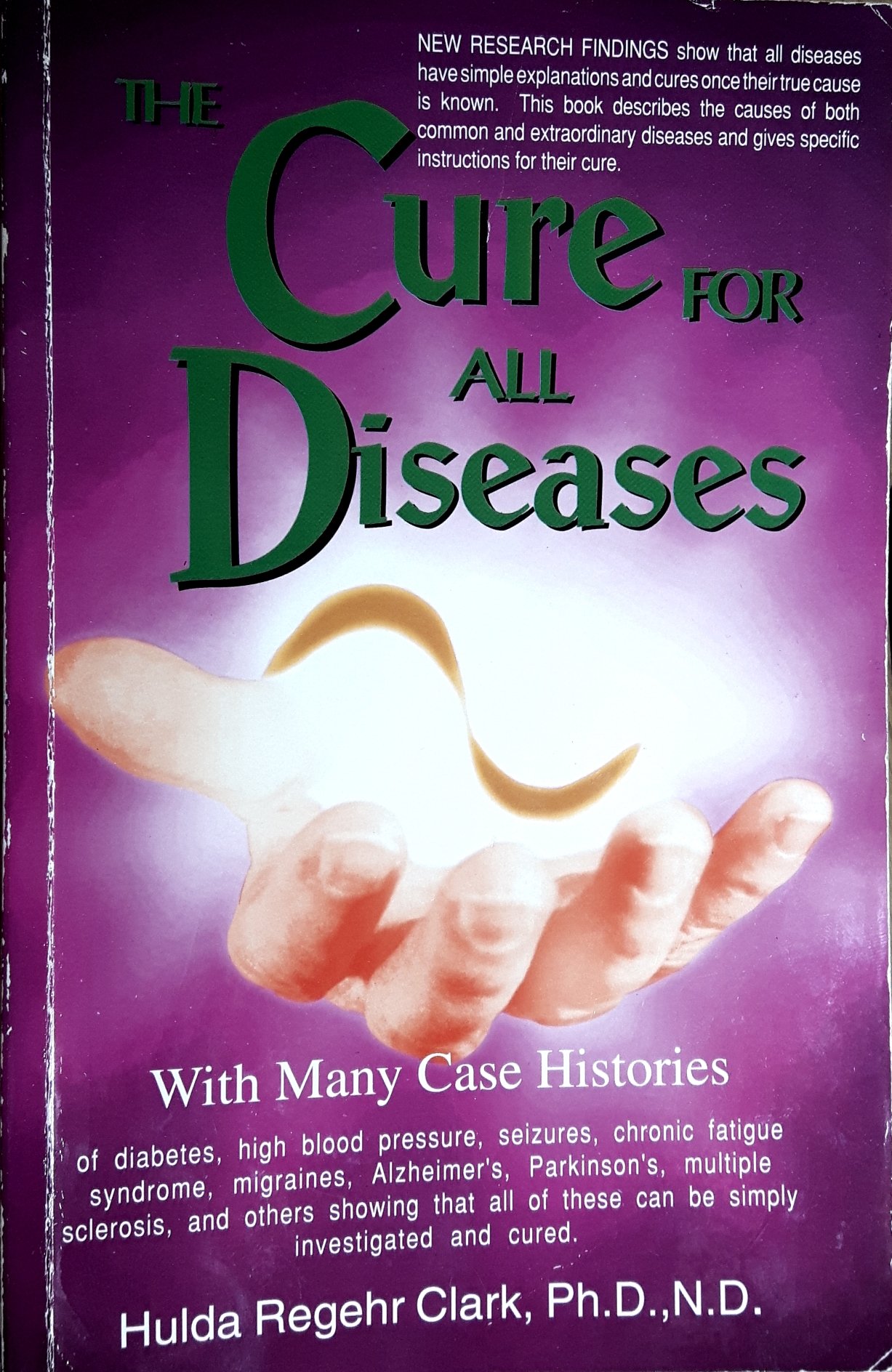 A Cure for All Diseases: With Many Case Histories : Clark, Hulda