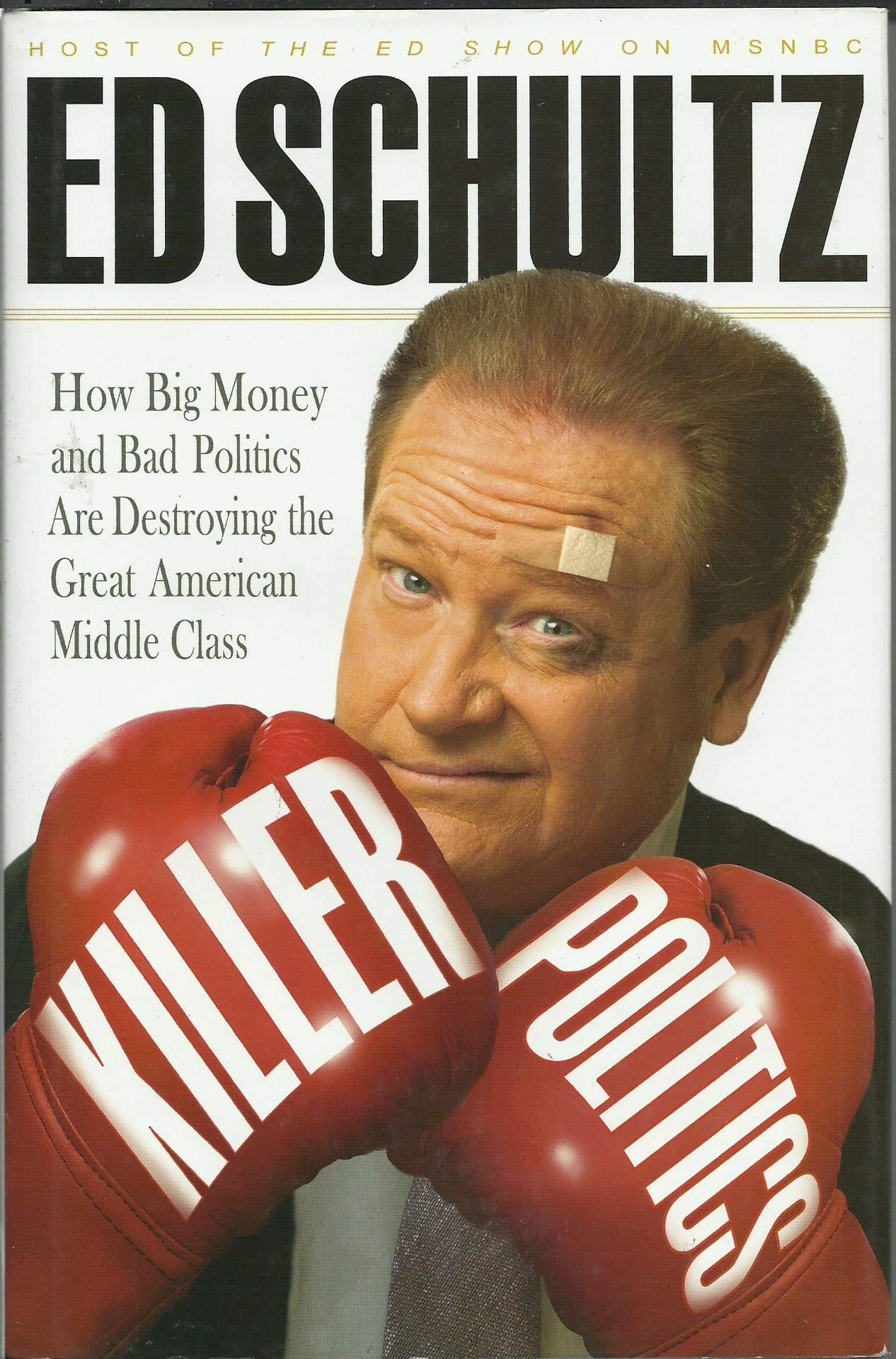 Killer Politics: How Big Money and Bad Politics Are Destroying the Great American Middle Class