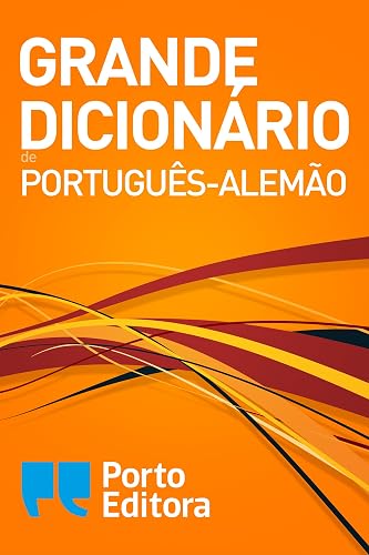 Grande Dicionário de Português-Alemão / Großes Wörterbuch Portugiesisch-Deutsch
