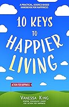 10 Keys to Happier Living