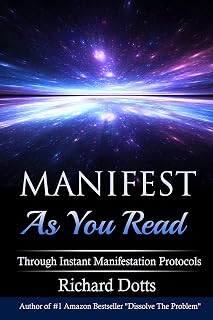 Manifest As You Read: Through Instant Manifestation Protocols
