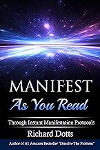 Manifest As You Read: Through Instant Manifestation Protocols