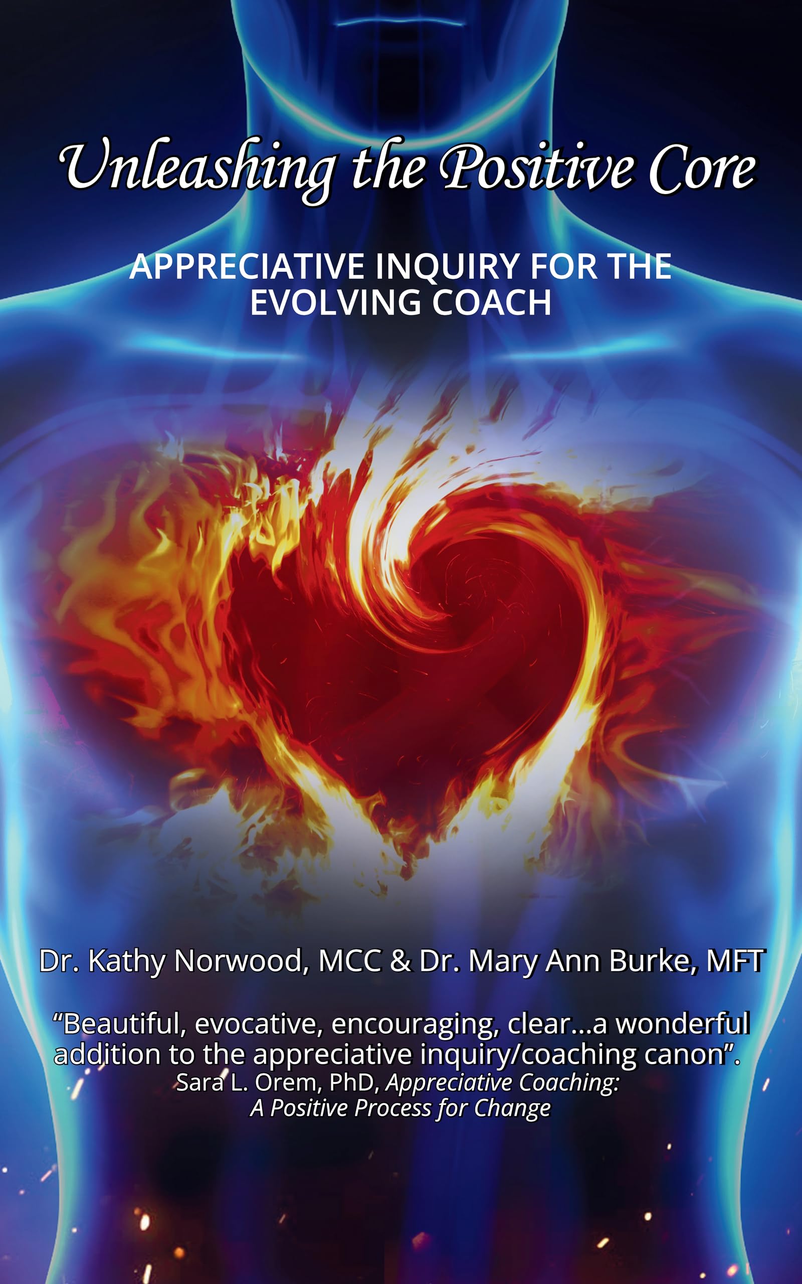 Appreciative Inquiry for the Evolving Coach: Unleashing the Positive Core