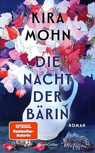 Die Nacht der Bärin: Roman | SPIEGEL-Bestsellerautorin Kira Mohn von einer neuen Seite | »Großartiger, aufwühlender Roman« Bestsellerautorin Nina Blazon