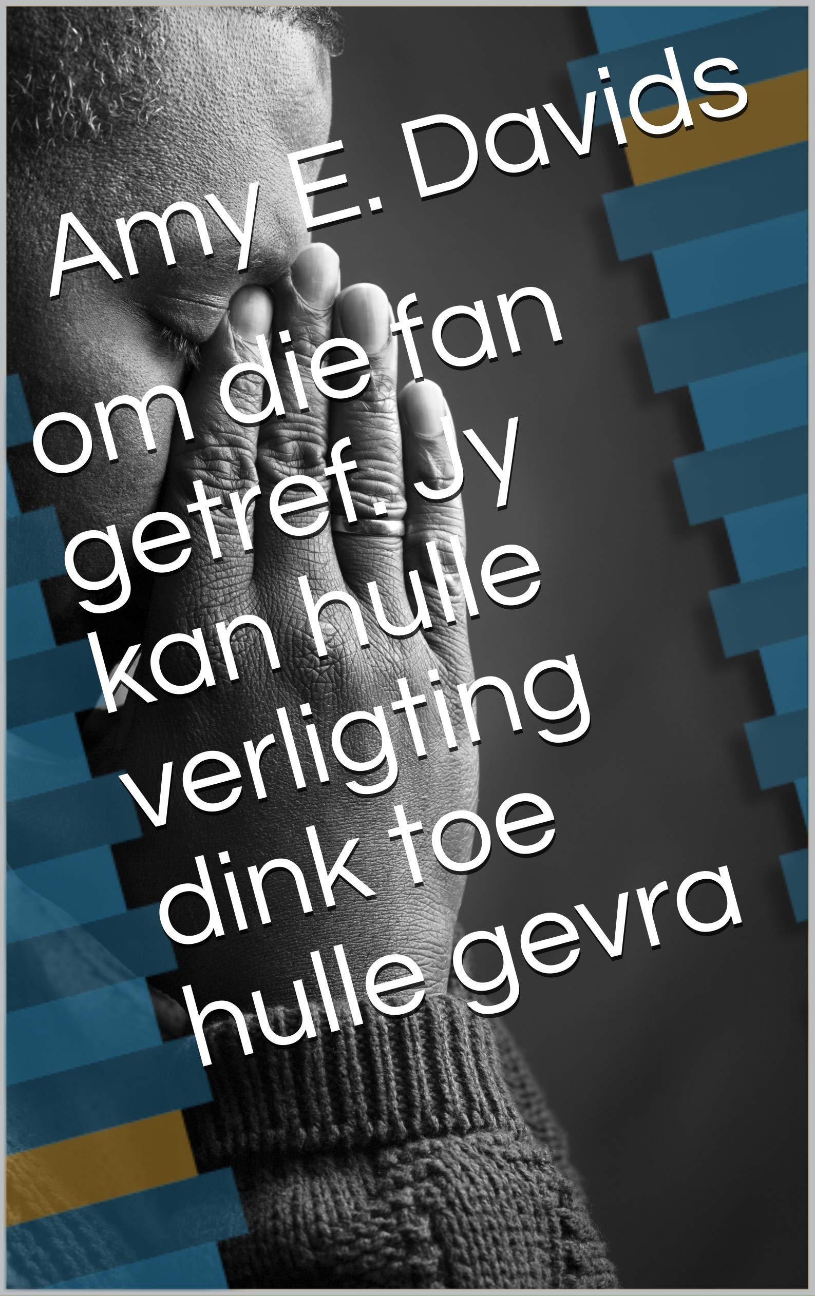 om die fan getref. Jy kan hulle verligting dink toe hulle gevra (Afrikaans Edition)