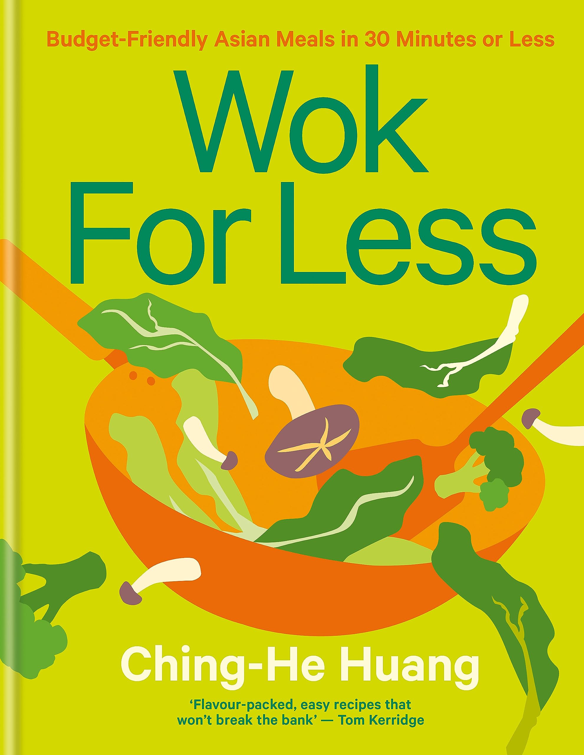 Kyle Books Wok for Less: Budget-Friendly Asian Meals in 30 Minutes or Less