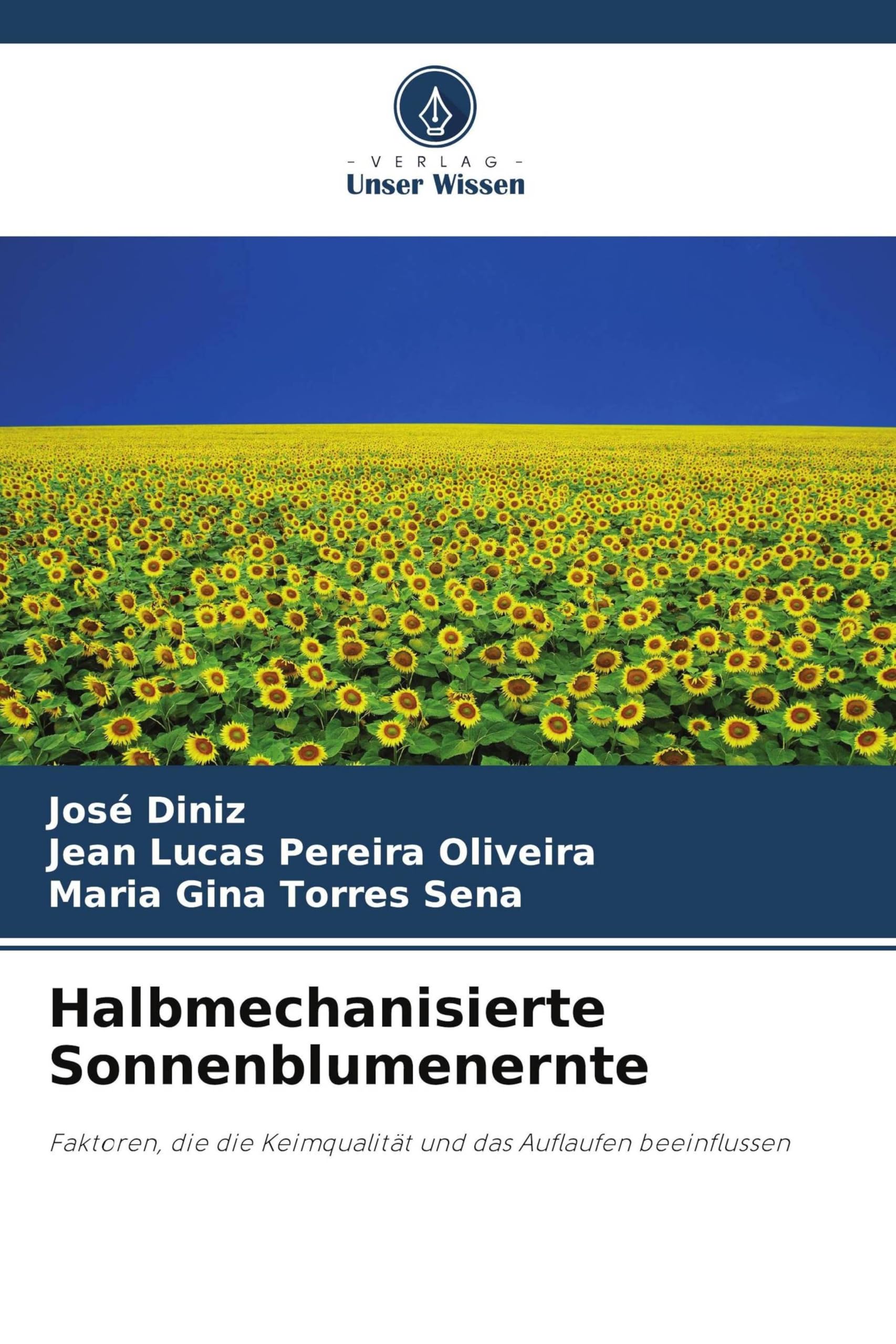 Halbmechanisierte Sonnenblumenernte: Faktoren, die die Keimqualität und das Auflaufen beeinflussen