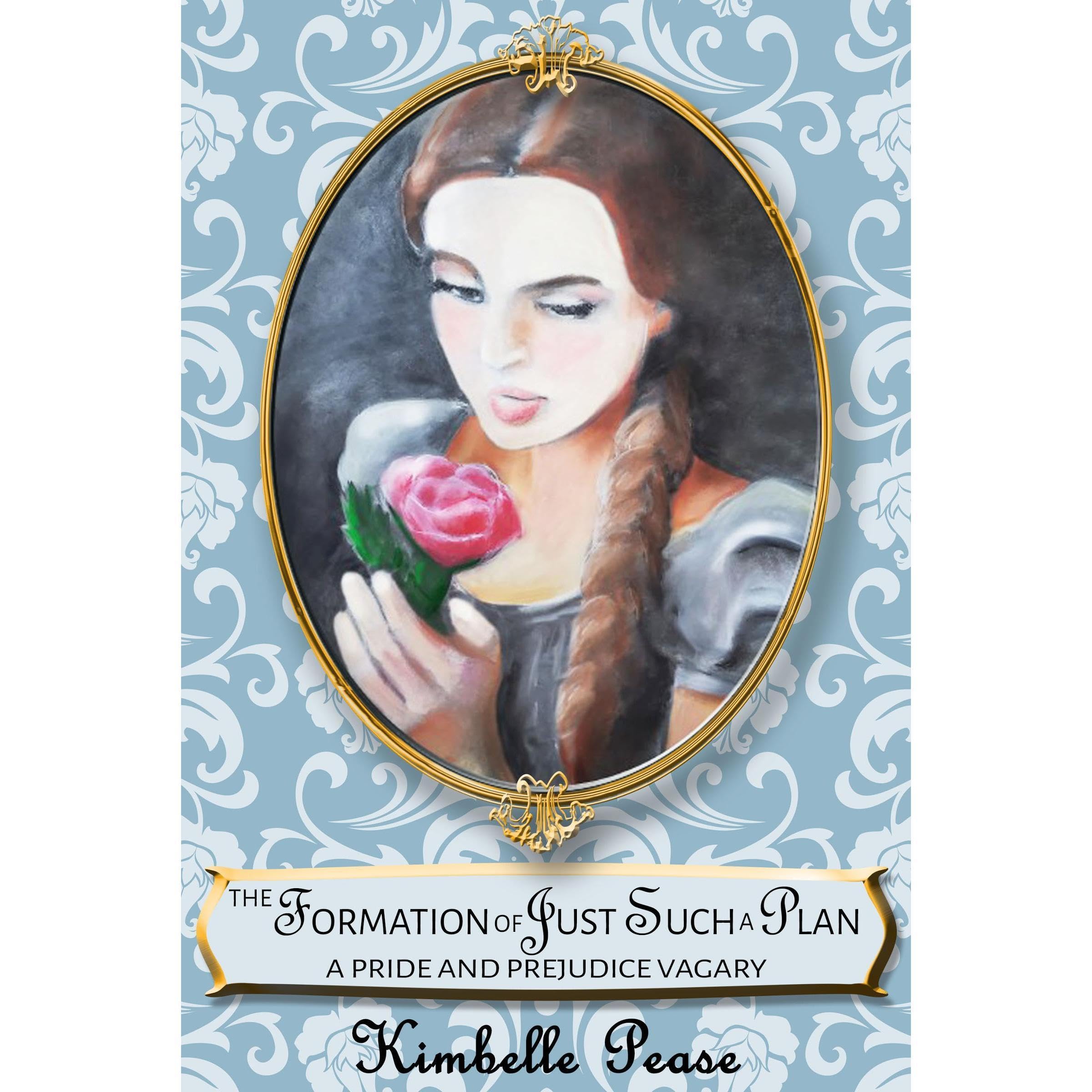 The Formation of Just Such a Plan: A Pride and Prejudice Vagary