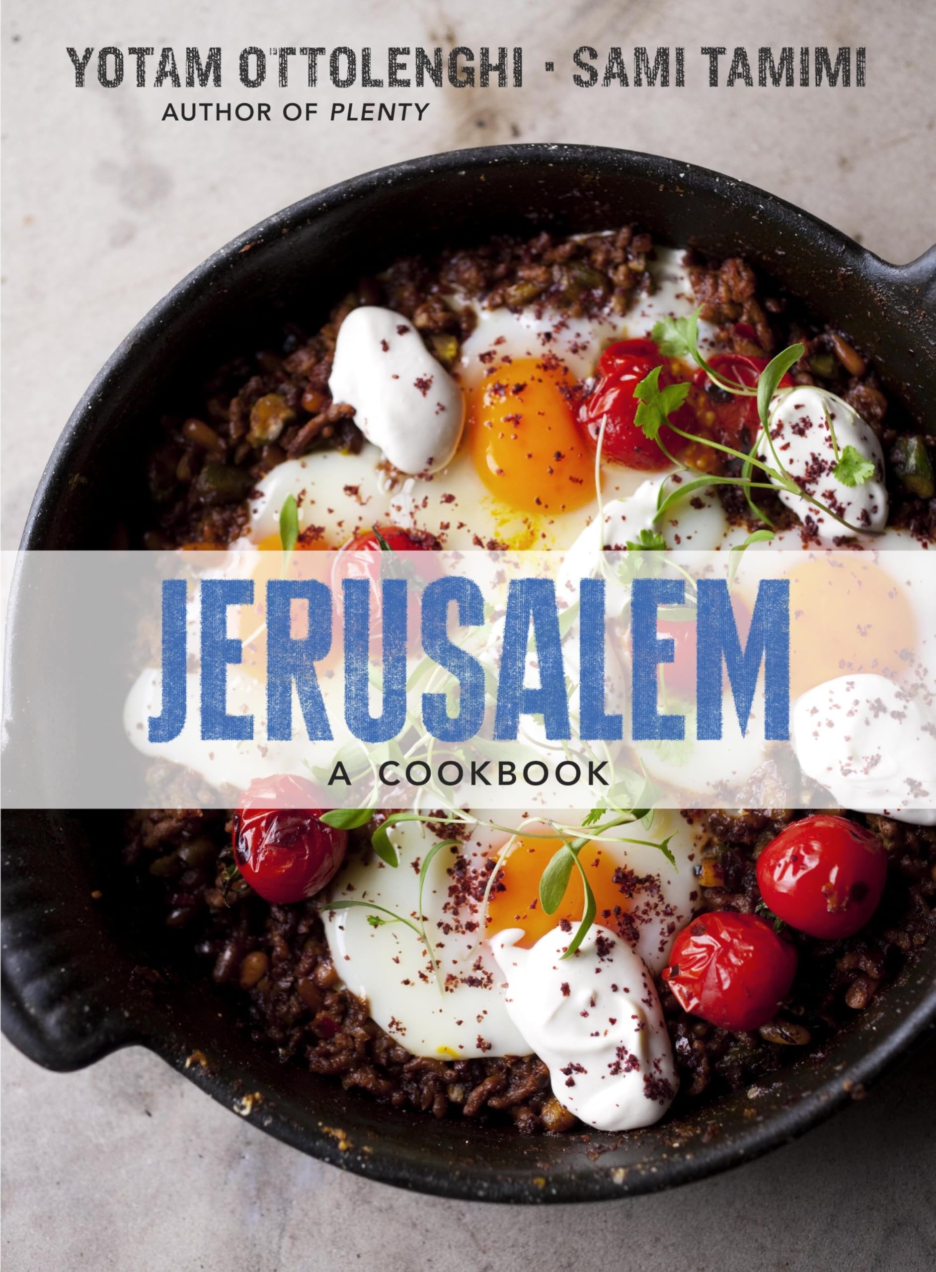 Jerusalem: A Cookbook [Hardcover] Ottolenghi, Yotam and Tamimi, Sami