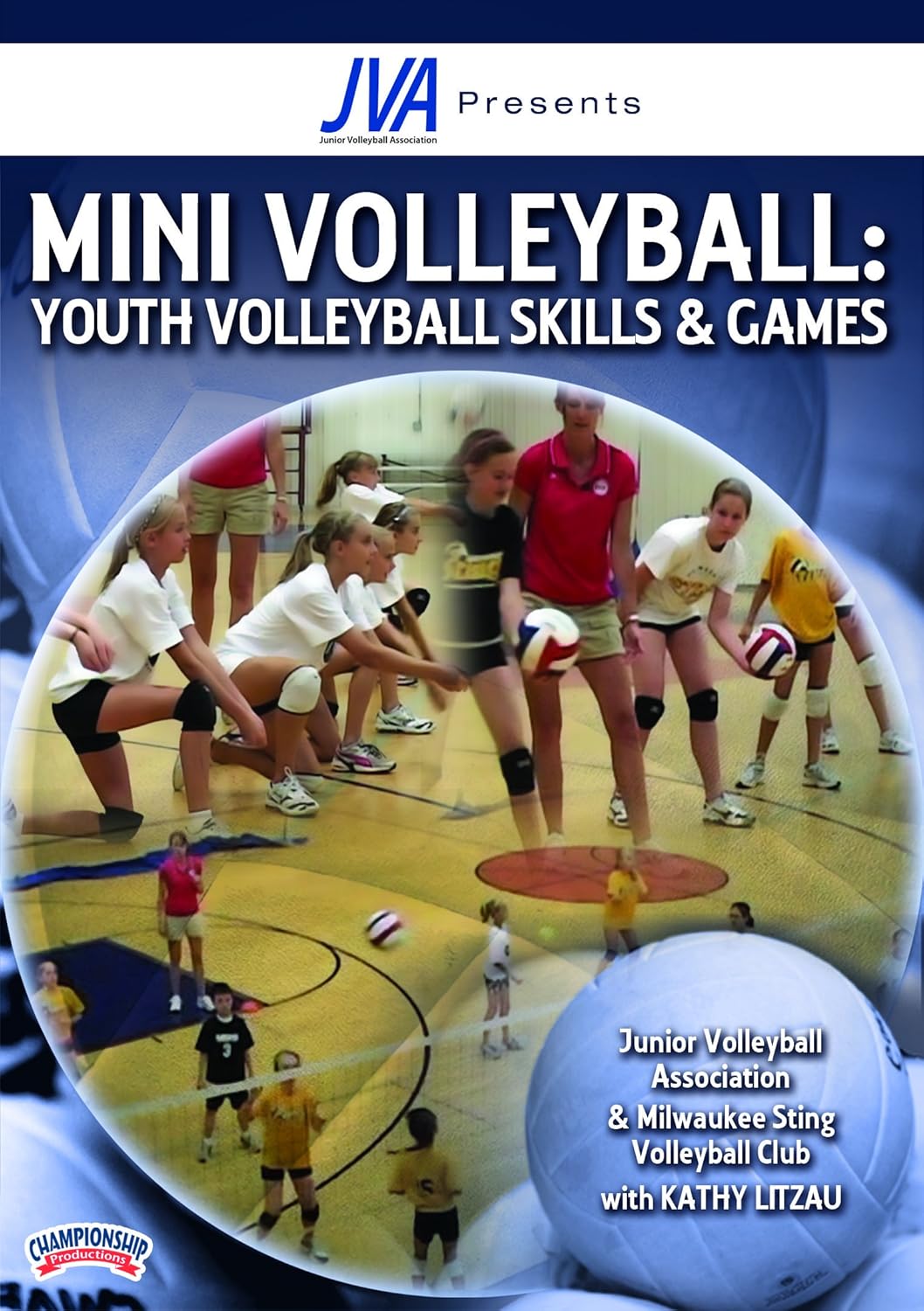 Kathy Litzau: Junior Volleyball Association presents Mini Volleyball: Youth Volleyball Skills & Games (DVD)