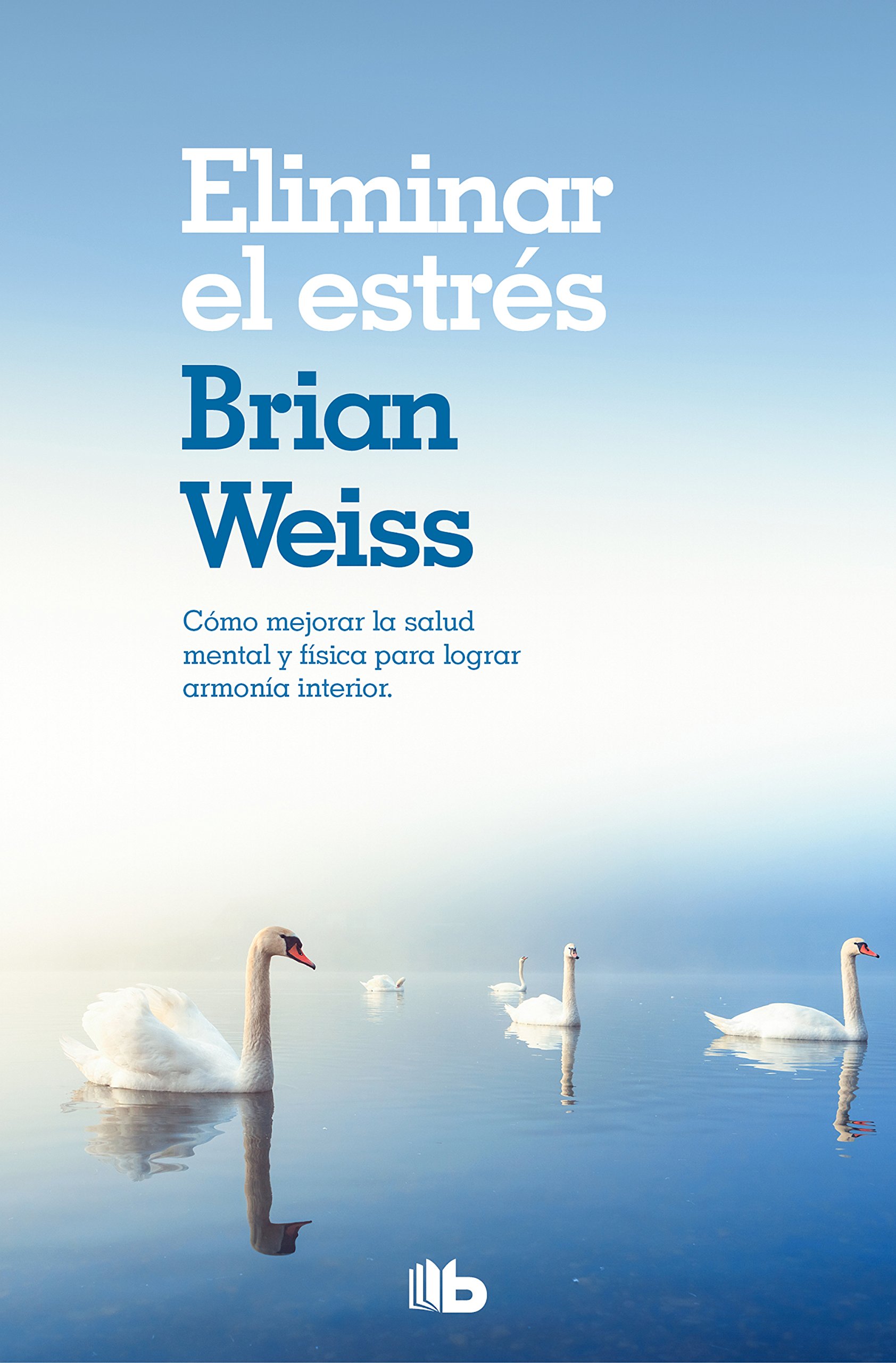 Brian Weiss Eliminar el estrés, Eliminating Stress, Taschenbuch