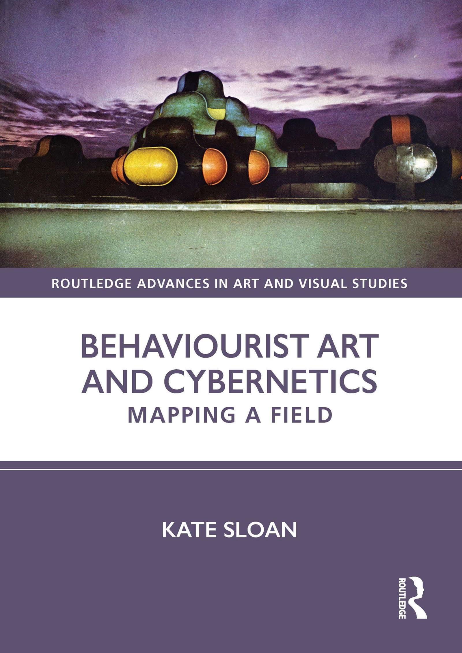 Art comportemental et cybernétique avec le livre Routledge Advances in Art and Visual Studies