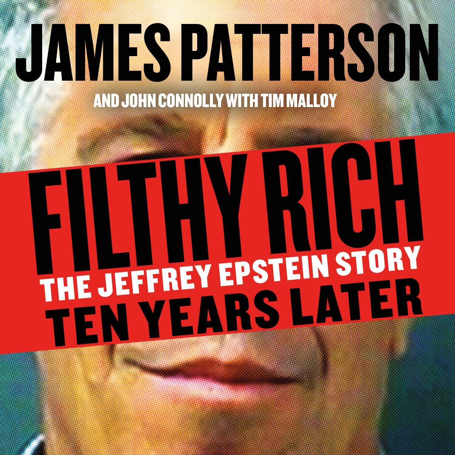 Cover art for Filthy Rich: The Jeffrey Epstein Story: Ten Years Later