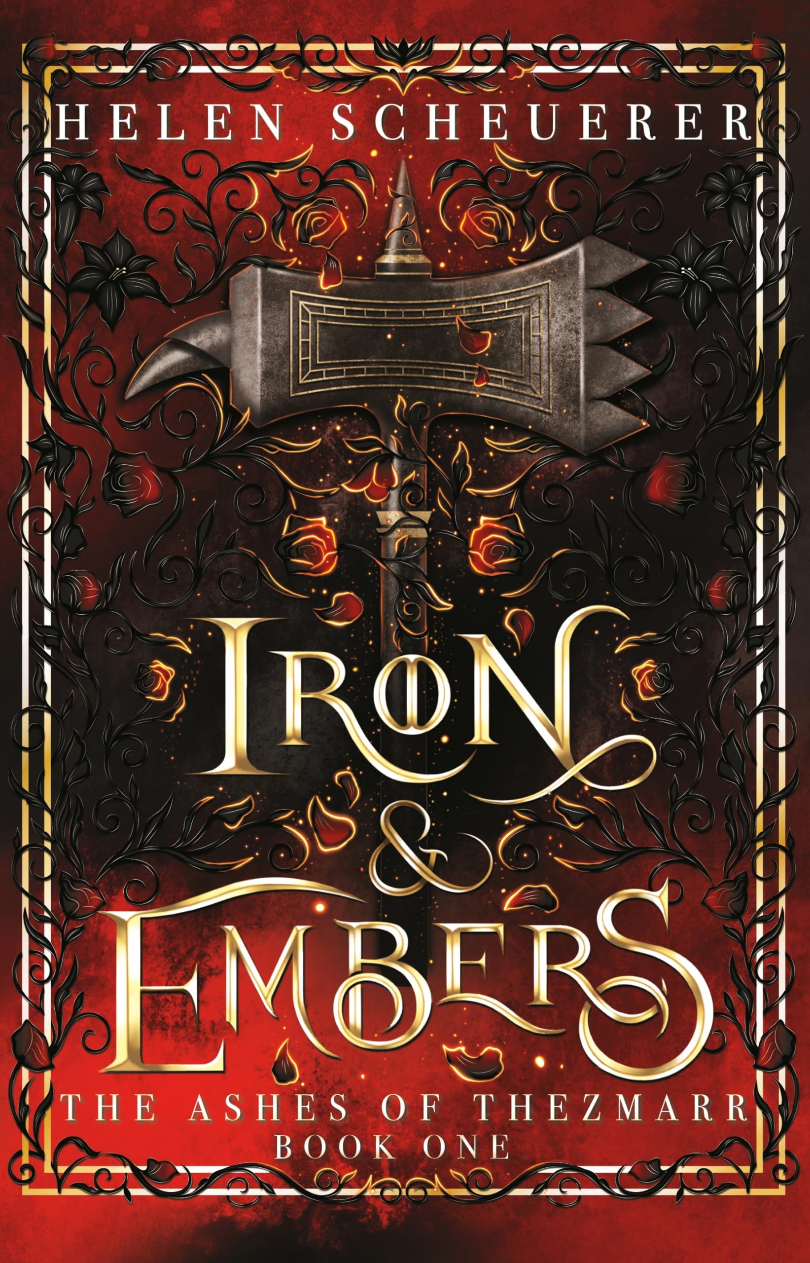 Iron & Embers: The Sunday Times bestselling spicy romantasy phenomenon: 1 (The Ashes of Thezmarr, 1)