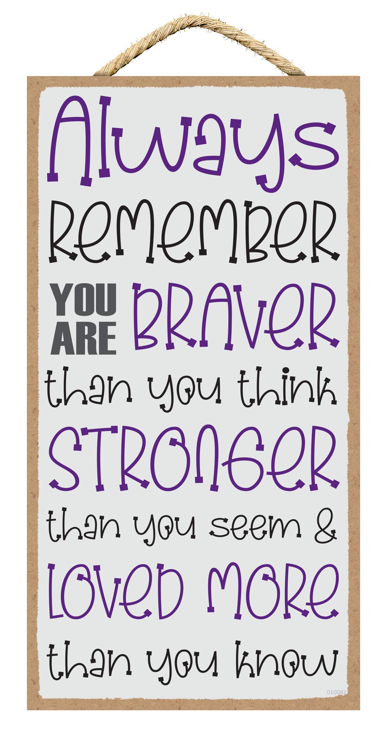 SARAH JOY'S Always Remember You are Braver Than You Believe - Inspirational Wall Decor - Motivational Wall Decor - Quotes Wall Art 5 x 10 Inches